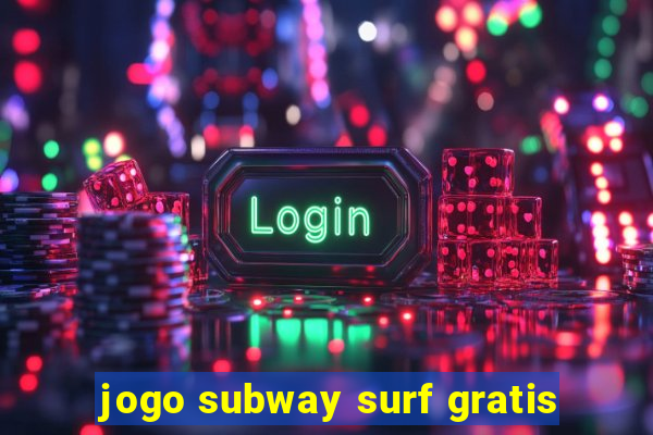 jogo subway surf gratis